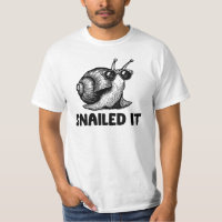 Snailed it Funny Snail