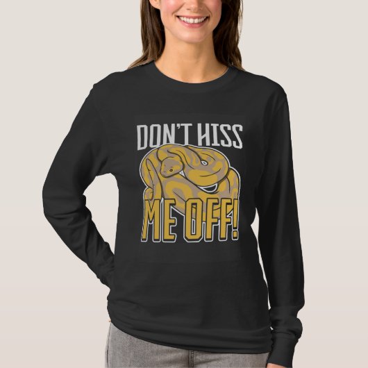 Snake Dont hiss me off Banana Ball Python  3 T-shirt (Voorkant)