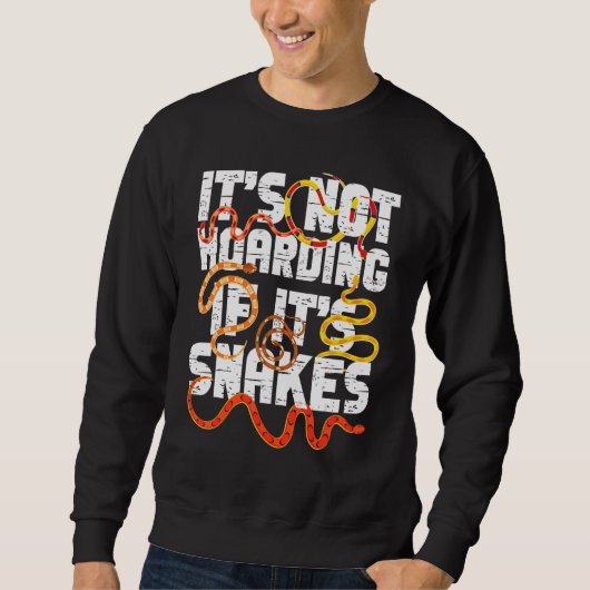Snake Serpent Het is niet hoarding als het slangen Trui (Voorkant)