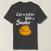 SNAKES Life is beter met een slang (5) T-shirt (Design voorkant)
