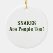 SNAKES zijn ook mensen! Keramisch Ornament (Achterkant)