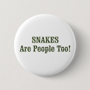 SNAKES zijn ook mensen! Ronde Button 5,7 Cm