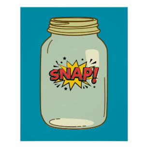 Snap! in a Jar – Comic Pop Art Design Perfect Poster