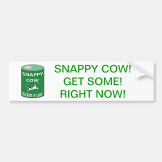 SNAPPY COW KAN, SNAPPY COW!KRIJG NU WAT!NU! BUMPERSTICKER