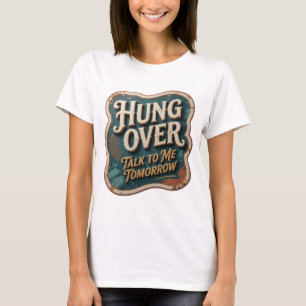 Snappy Orange HANGOVER PRAAT MORGEN MET ME T-shirt
