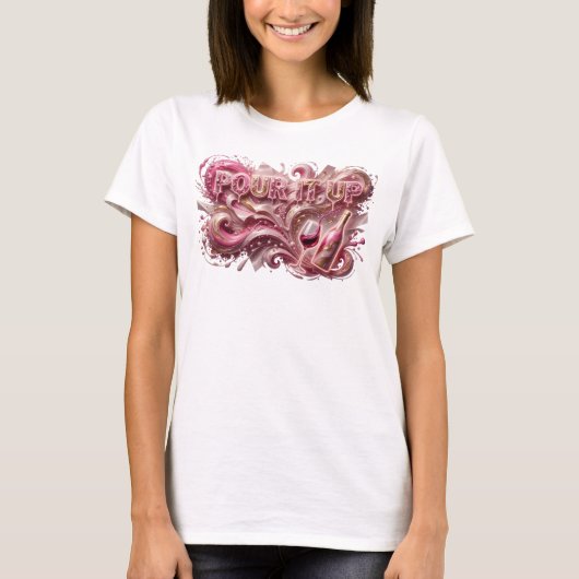 Snappy Roze POUR IT UP Custom T-shirt (Voorkant)