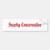 Snarky Conservative Bumpersticker (Voorkant)
