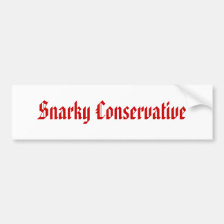Snarky Conservative Bumpersticker
