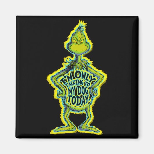 Snarky Funny Im Only Talking To My Dog T  Magneet (Voorkant)