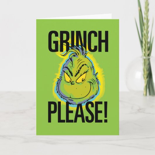 Snarky Grinch | Funny Grinch Please Quote Kaart (Voorkant)