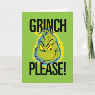 Snarky Grinch Funny Grinch Please Quote Kaart