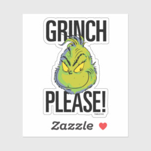 Snarky Grinch Funny Grinch Please Quote Sticker