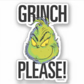 Snarky Grinch | Funny Grinch Please Quote Sticker (Voorkant)