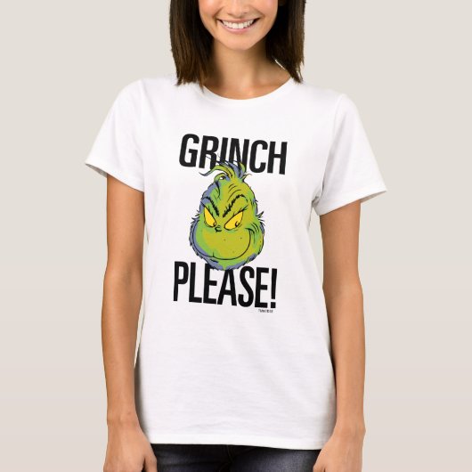 Snarky Grinch | Funny Grinch Please Quote T-shirt (Voorkant)