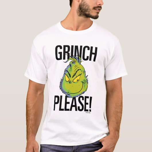 Snarky Grinch | Funny Grinch Please Quote T-shirt (Voorkant)