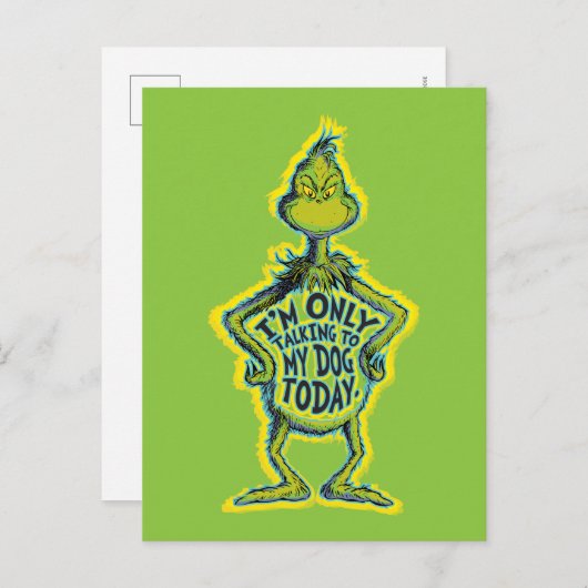 Snarky Grinch Funny I'm Only Talking to My Dog T Briefkaart (Voorkant / Achterkant)