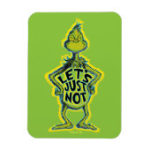 Snarky Grinch | Funny Let's Just not Quote Magneet (Verticaal)