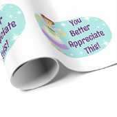 Snarky Je waardeert dit Gezegde beter Cadeaupapier (Rol Hoek)