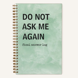 Snarky Journal | Vraag Me Niet Nog Een Keer Logboe Notitieboek