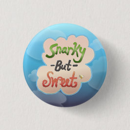 Snarky, maar Sweet Ronde Button 3,2 Cm