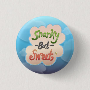 Snarky, maar Sweet Ronde Button 3,2 Cm