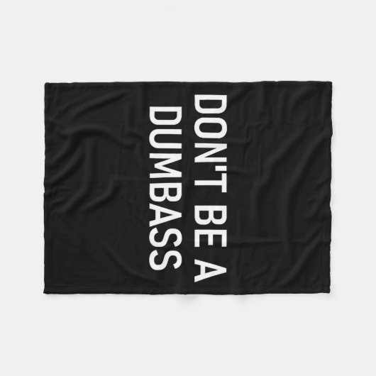 Snarky One Liners, Quotes, Sayings, S Don't Be A D Fleece Deken (Voorkant (Horizontaal))