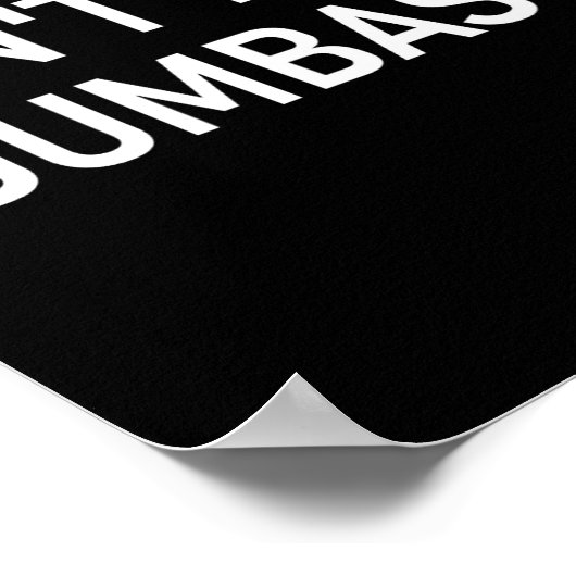 Snarky One Liners, Quotes, Sayings, S Don't Be A D Poster (Hoek)