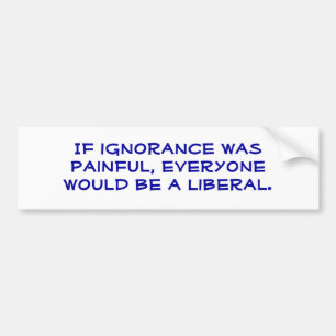Snarky, pro-liberaal, bumpersticker. bumpersticker
