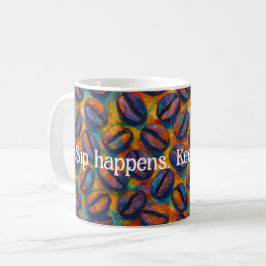 Snarky "Sip Happens - Keep Pouring" Fauvistische k Koffiemok