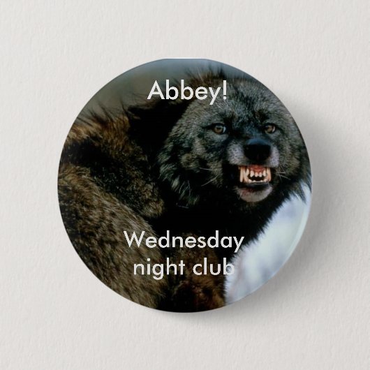 Snarling wolf: Woensdag, nachtclub Ronde Button 5,7 Cm (Voorkant)