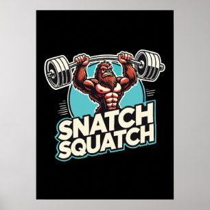 Snatch Squatch - Grappig Gewichtheffen Poster