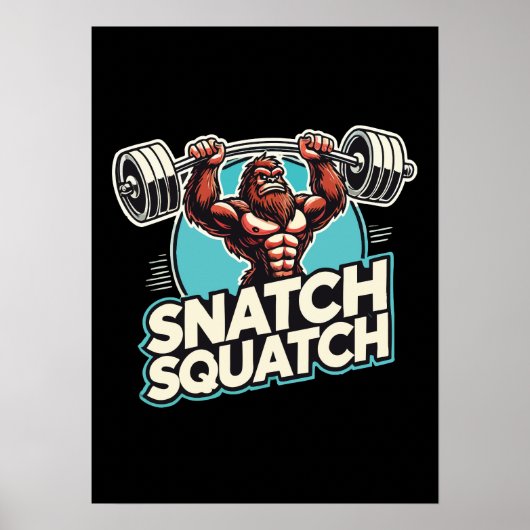 Snatch Squatch - Grappig Gewichtheffen Poster (Voorkant)