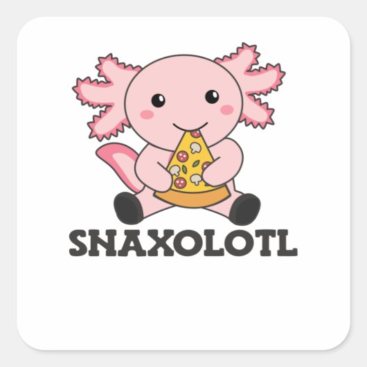 Snaxolotl Axolotl Pizza Lovers Sweet Animals Vierkante Sticker (Voorkant)