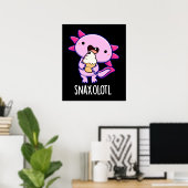 Snaxolotl Grappig Axolotl Pun Dark BG Poster (Thuiskantoor)