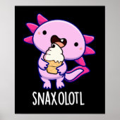 Snaxolotl Grappig Axolotl Pun Dark BG Poster (Voorkant)