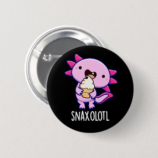 Snaxolotl Grappig Axolotl Pun Dark BG Ronde Button 5,7 Cm (Voorkant /achterkant)