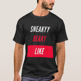 sneaky beaky als t-shirt