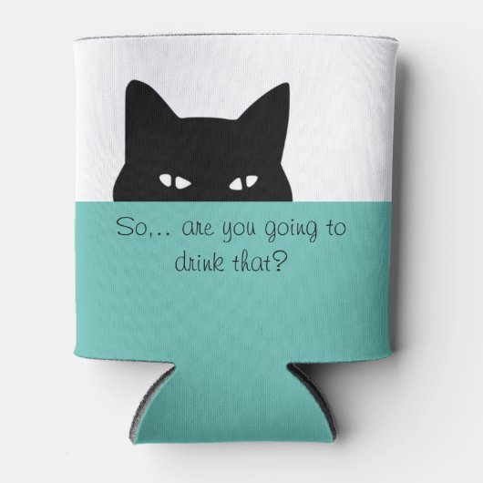 Sneaky Cat Je gaat dat drinken Blikjeskoeler (Voorkant)