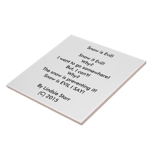 SNEEUW IS EVIL! POEM TILE! TEGELTJE (Zijkant)