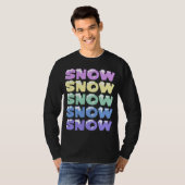 SNEEUW, SNEEUW, SNEEUW, SNEEUW T-SHIRT (Voorkant volledig)
