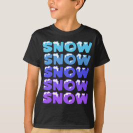 SNEEUW, SNEEUW, SNEEUW, SNEEUW T-SHIRT
