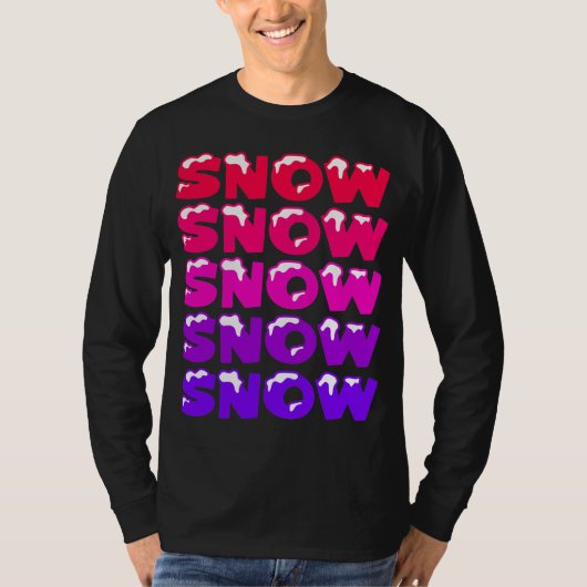 SNEEUW, SNEEUW, SNEEUW, SNEEUW T-SHIRT (Voorkant)