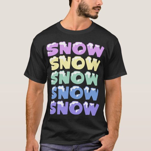 SNEEUW, SNEEUW, SNEEUW, SNEEUW T-SHIRT (Voorkant)
