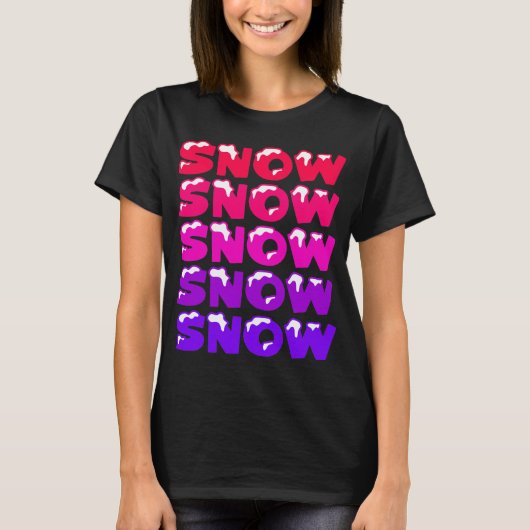 SNEEUW, SNEEUW, SNEEUW, SNEEUW T-SHIRT (Voorkant)