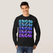 SNEEUW, SNEEUW, SNEEUW, SNEEUW T-SHIRT (Voorkant volledig)