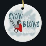 Sneeuwbalg Keramisch Ornament<br><div class="desc">Sneeuwbalgen,  sneeuwblaasbalg humor.</div>