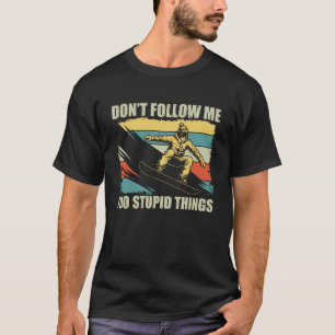 Sneeuwboarden Volg Me Niet Lustig Retro Frees T-shirt