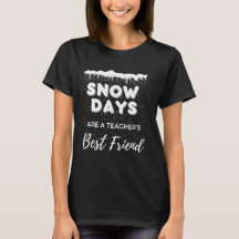 "Sneeuwdagen" Leraar T-Shirt voor vrouwen