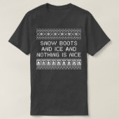 Sneeuwlaarzen en ijs en niets zijn mooie kerst R T-shirt (Design voorkant)