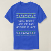 Sneeuwlaarzen en ijs en niets zijn mooie kerst R T-shirt (Design voorkant)